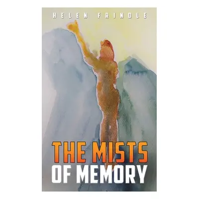 "The Mists of Memory" - "" ("Frindle Helen")(Paperback)