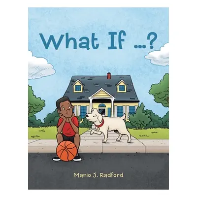 "What If ...?" - "" ("Radford Mario J.")(Paperback)