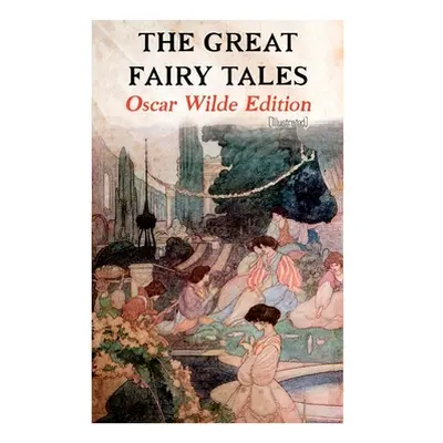 "The Great Fairy Tales - Oscar Wilde Edition