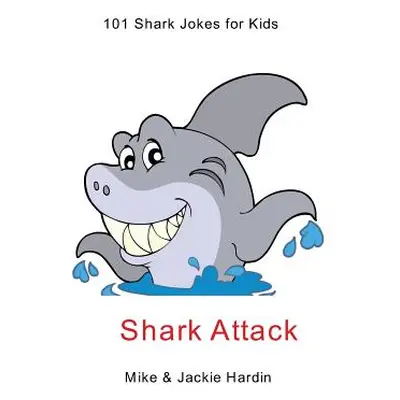 "Shark Attack: 101 shark jokes for kids" - "" ("Mike")(Paperback)