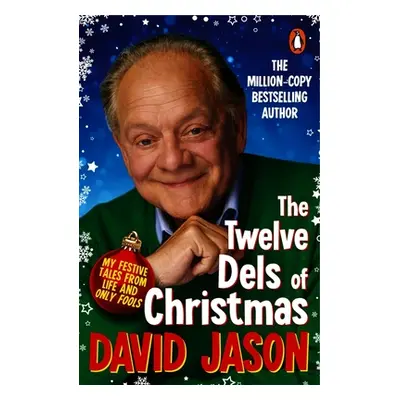 "The Twelve Dels of Christmas: My Festive Tales from Life and Only Fools" - "" ("Jason David")(P