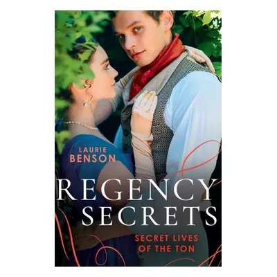 "Regency Secrets: Secret Lives Of The Ton" - "An Unsuitable Duchess