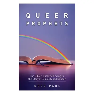 "Queer Prophets" - "" ("Paul Greg")(Paperback)