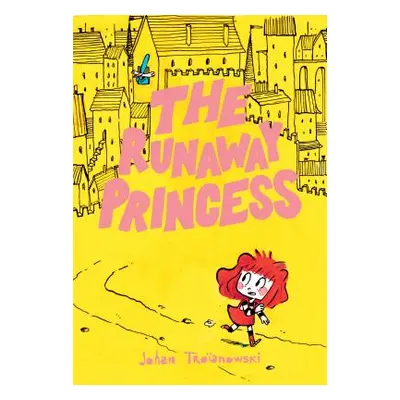 "The Runaway Princess: (A Graphic Novel)" - "" ("Troanowski Johan")(Paperback)