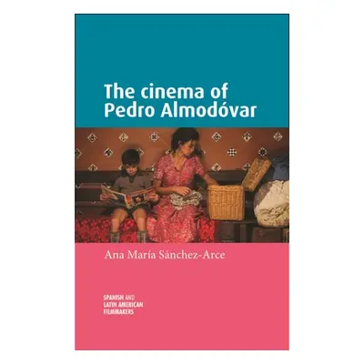 "The Cinema of Pedro Almodvar" - "" ("Triana-Toribio Nuria")(Pevná vazba)