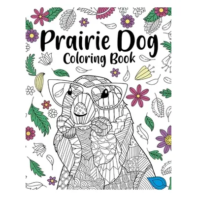 "Prairie Dog Coloring Book" - "" ("Paperland")(Paperback)