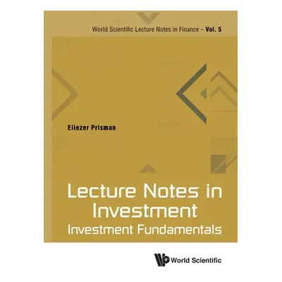 "Lecture Notes in Investment: Investment Fundamentals" - "" ("Prisman Eliezer Z.")(Paperback)