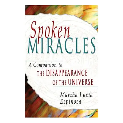 "Spoken Miracles" - "" ("Espinosa Martha Lucia")(Paperback)