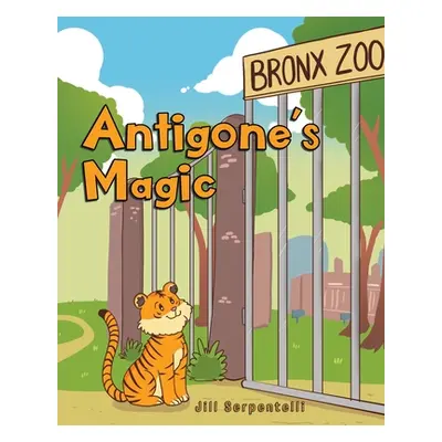 "Antigone's Magic" - "" ("Serpentelli Jill")(Paperback)