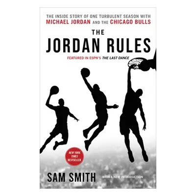 "The Jordan Rules: The Inside Story of One Turbulent Season with Michael Jordan and the Chicago 