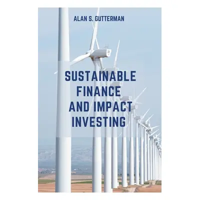 "Sustainable Finance and Impact Investing" - "" ("Gutterman Alan S.")(Paperback)