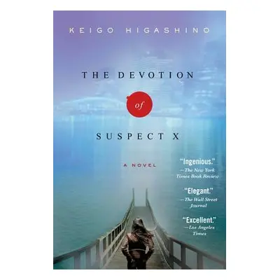 "The Devotion of Suspect X: A Detective Galileo Novel" - "" ("Higashino Keigo")(Paperback)