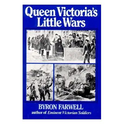 "Queen Victoria's Little Wars" - "" ("Farwell Byron")(Paperback)