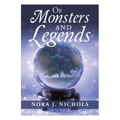 "Of Monsters and Legends" - "" ("Nichols Nora J.")(Paperback)