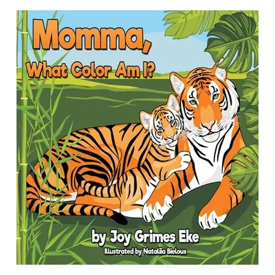 "Momma, What Color Am I?" - "" ("Eke Joy Grimes")(Pevná vazba)