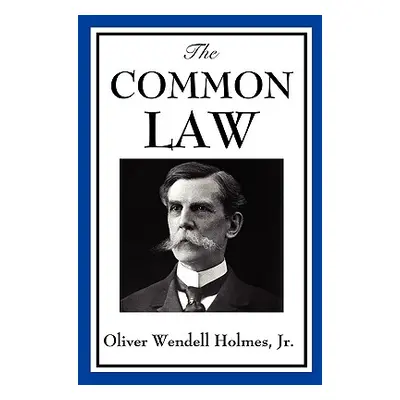 "The Common Law" - "" ("Holmes Wendell Oliver Jr.")(Paperback)