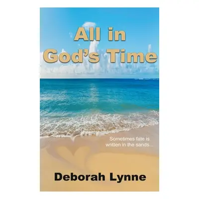 "All in God's Time" - "" ("Lynne Deborah")(Paperback)