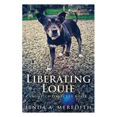 "Liberating Louie: The Road To Rutland" - "" ("Meredith Linda a.")(Paperback)