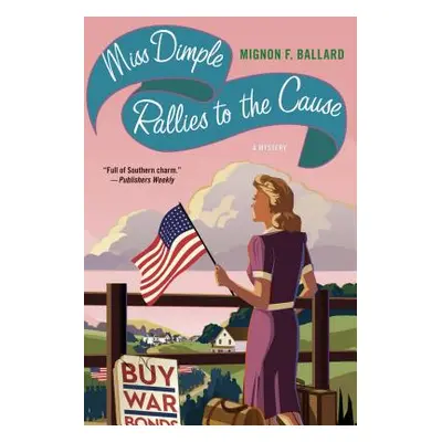 "Miss Dimple Rallies to the Cause" - "" ("Ballard Mignon F.")(Paperback)