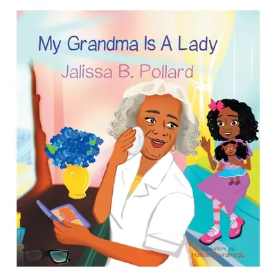 "My Grandma is a Lady" - "" ("Pollard Jalissa")(Pevná vazba)