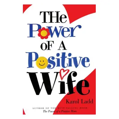 "Power of a Positive Wife the" - "" ("Ladd")(Paperback)