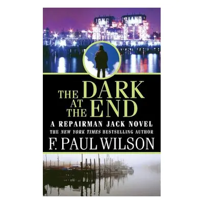 "The Dark at the End" - "" ("Wilson F. Paul")(Paperback)