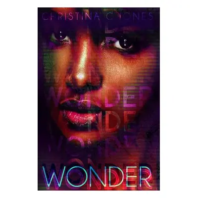 "Wonder" - "" ("Jones Christina C.")(Paperback)