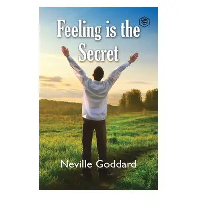 "Feeling Is The Secret" - "" ("Goddard Neville")(Paperback)