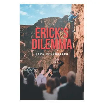 "Erick's Dilemma" - "" ("Cullpepper Jack")(Paperback)