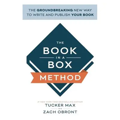 "The Book In A Box Method: The Groundbreaking New Way to Write and Publish Your Book" - "" ("Obr