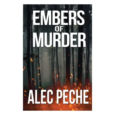 "Embers of Murder" - "" ("Peche Alec")(Paperback)