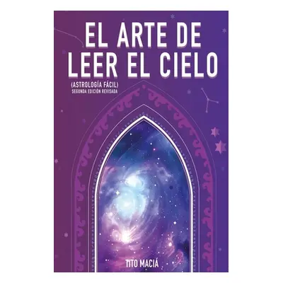 "El Arte de Leer el Cielo" - "" ("Macia")(Paperback)