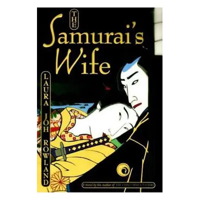 "The Samurai's Wife" - "" ("Rowland Laura Joh")(Paperback)