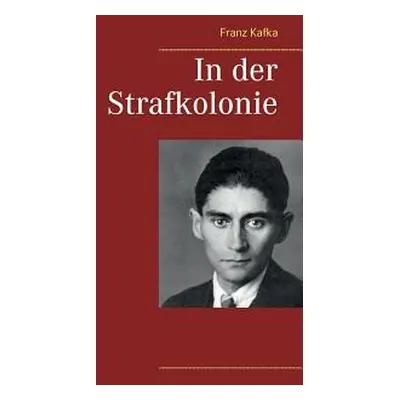 "In der Strafkolonie" - "" ("Kafka Franz")(Paperback)