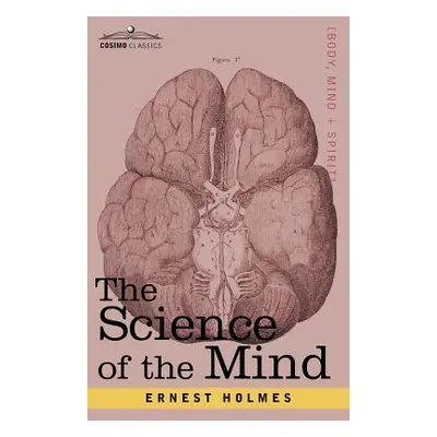 "The Science of the Mind" - "" ("Holmes Ernest")(Paperback)