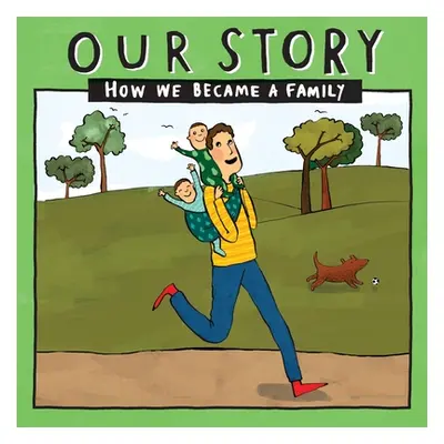 "Our Story - How We Became a Family (24): Solo dad families who used egg donation & surrogacy - 