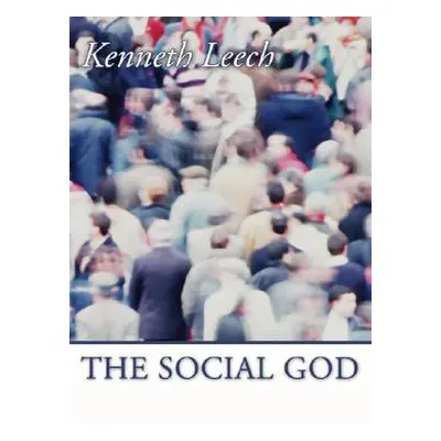 "The Social God" - "" ("Leech Kenneth")(Paperback)