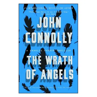 "The Wrath of Angels, 11: A Charlie Parker Thriller" - "" ("Connolly John")(Paperback)