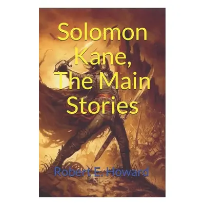 "Solomon Kane, The Main Stories: (Official Edition)" - "" ("Publishing Shadokan")(Paperback)