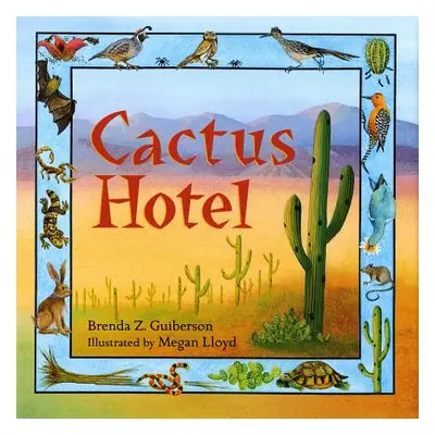 "Cactus Hotel" - "" ("Guiberson Brenda Z.")(Pevná vazba)