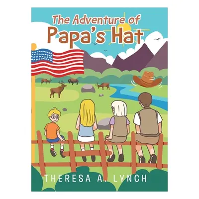 "The Adventure of Papa's Hat" - "" ("Lynch Theresa A.")(Pevná vazba)