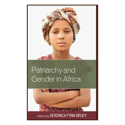 "Patriarchy and Gender in Africa" - "" ("Fynn Bruey Veronica")(Pevná vazba)