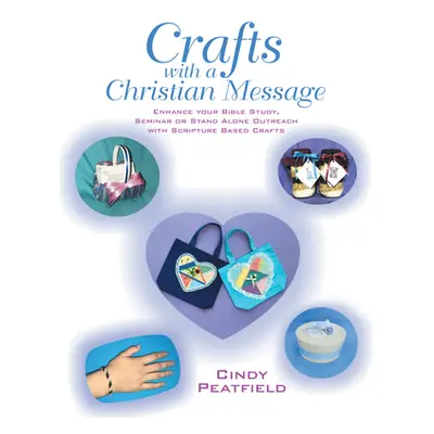 "Crafts with a Christian Message" - "" ("Cindy Peatfield")(Paperback)