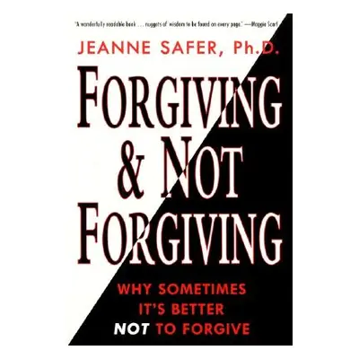 "Forgiving and Not Forgiving" - "" ("Safer Jeanne")(Paperback)