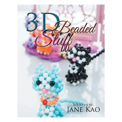 "3D Beaded Stuff" - "" ("Kao Jane")(Paperback)