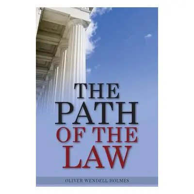 "The Path Of The Law" - "" ("Holmes Oliver Wendell")(Pevná vazba)