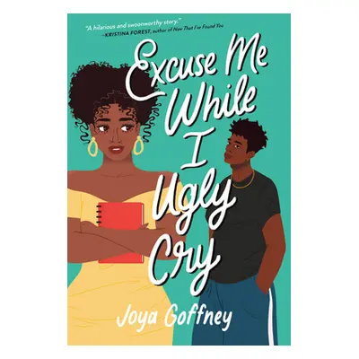 "Excuse Me While I Ugly Cry" - "" ("Goffney Joya")(Paperback)