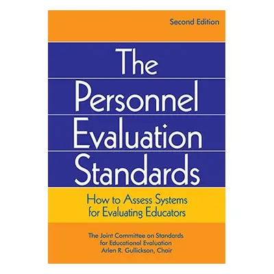 "Personnel Evaluation Standards: How to Assess Systems for Evaluating Educators" - "" ("Gullicks