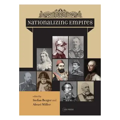 "Nationalizing Empires" - "" ("Berger Stefan")(Pevná vazba)