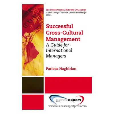 "Successful Cross-Cultural Management: A Guide for International Managers" - "" ("Haghirian Pari